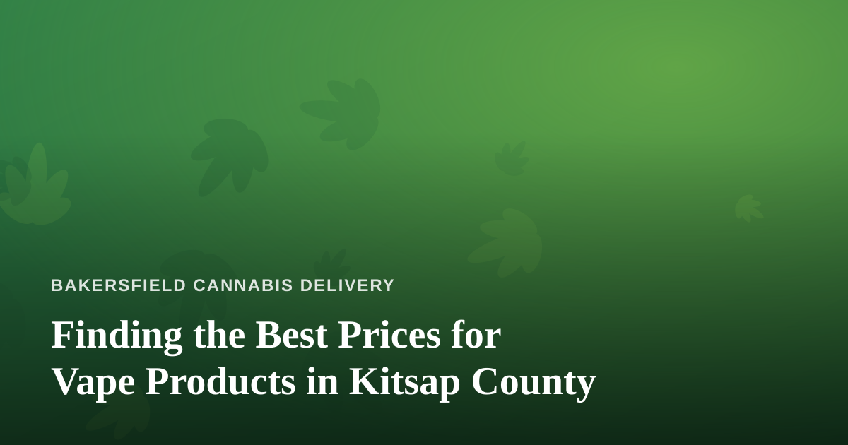 Finding the Best Prices for Vape Products in Kitsap County