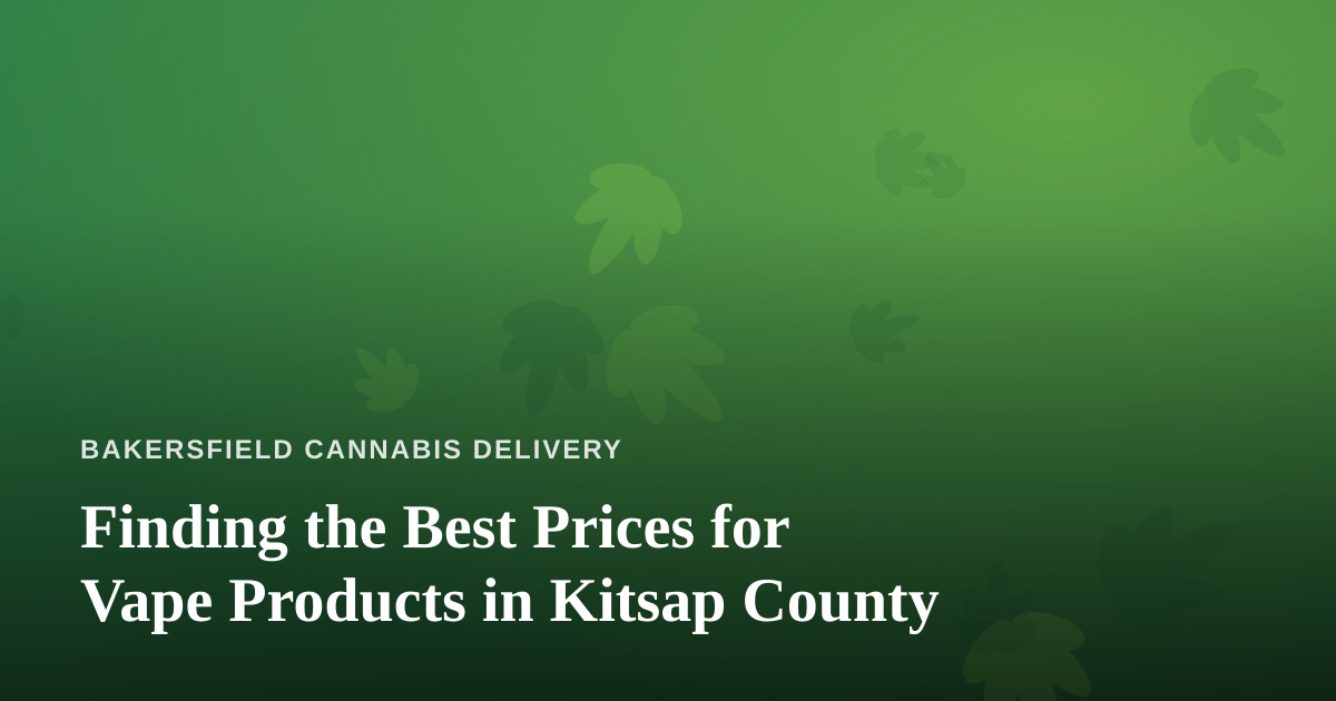 Finding the Best Prices for Vape Products in Kitsap County