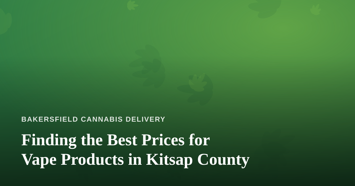 Finding the Best Prices for Vape Products in Kitsap County