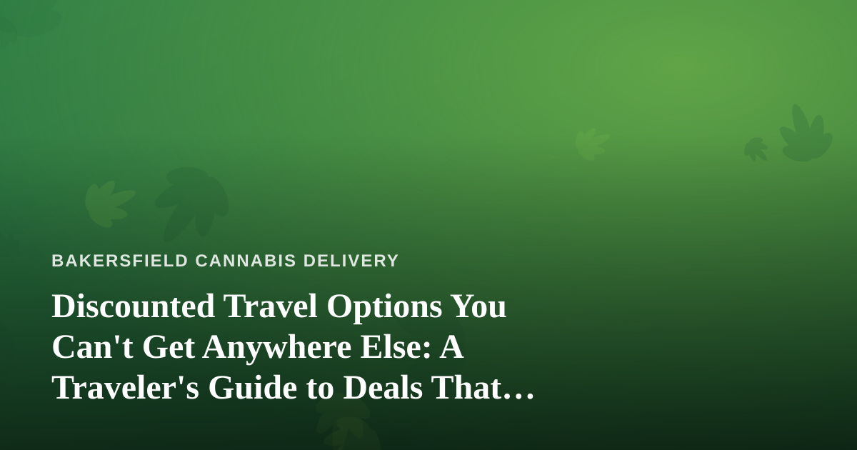 Discounted Travel Options You Can’t Get Anywhere Else: A Traveler’s Guide to Deals That Actually Save You Money