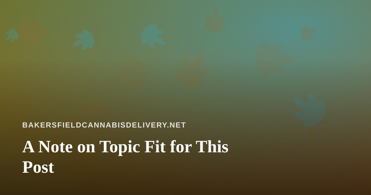 A Note on Topic Fit for This Post